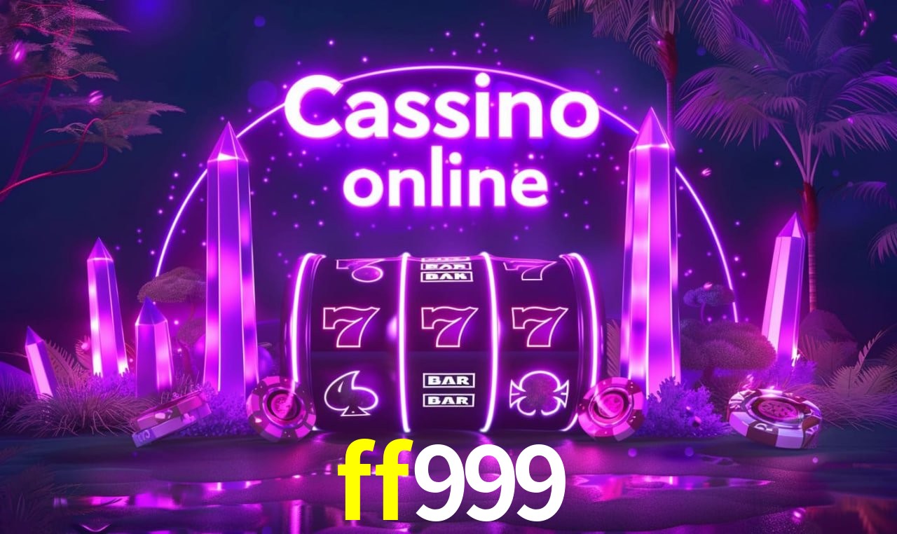 Casino Ao Vivo ff999